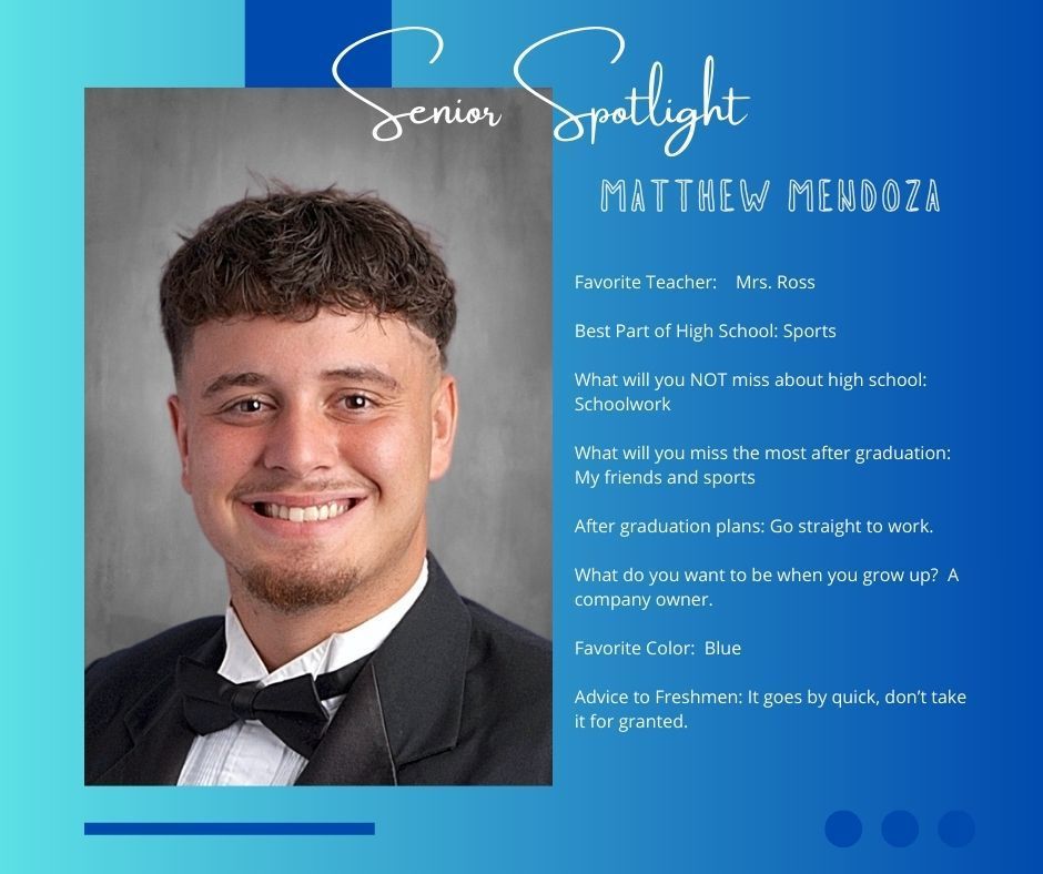 Happy Early Release Friday!  To Celebrate -- Enjoy the newest Senior Spotlights!  Matthew Mendoza and Jaidyn Grandstaff.  