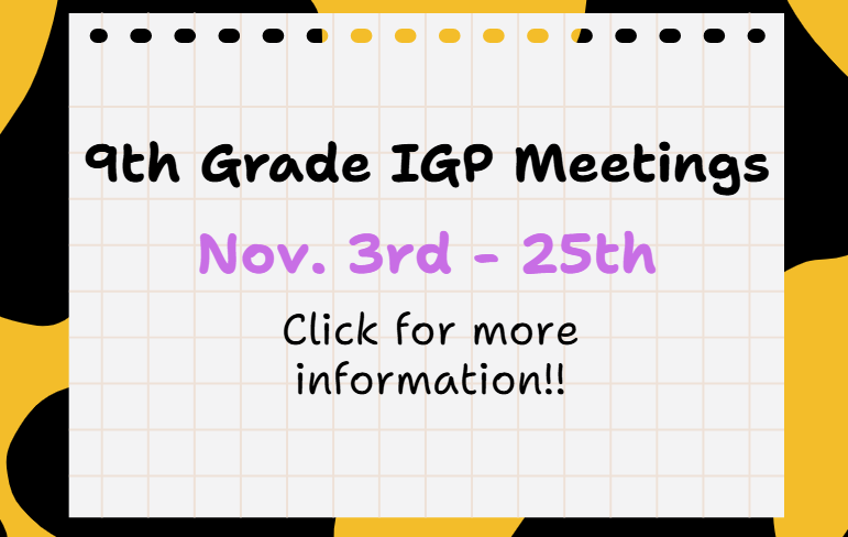 9th Grade IGP Meetings