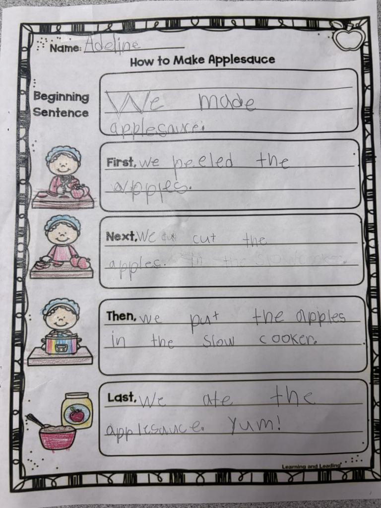 An elementary writing assignment about "We made applesauce. First we peeled the apples. Next, we cut the apples. Then, we put the apples in the slow cooker. Last, we ate the applesauce. Yum!"