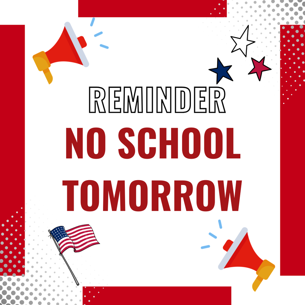 reminder no school tomorrow