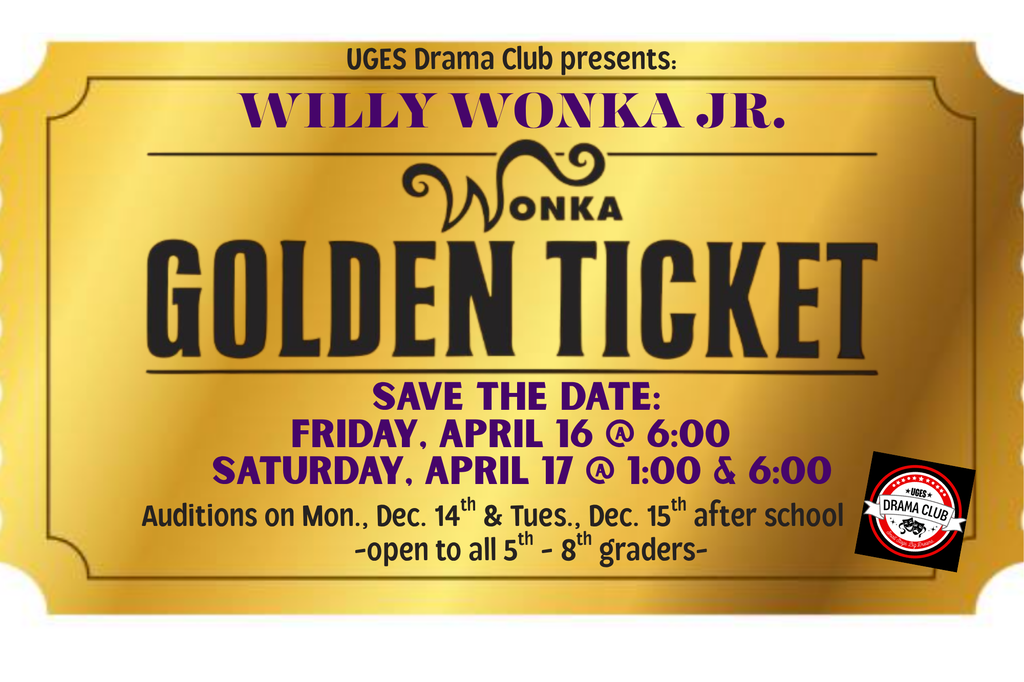 UGES Drama Club Presents: Willy Wonka Jr!