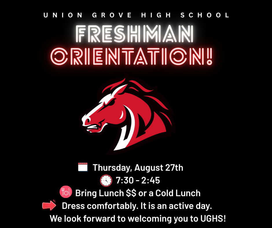 August 27- Freshmen Orientation & Open House