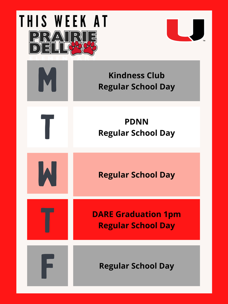 This week at PDE we have Kindness Club on Monday. PDNN on Tuesday and 5th grade DARE graduation on Thursday at 1pm in the PDE gym. Friday is our regular one early dismissal.