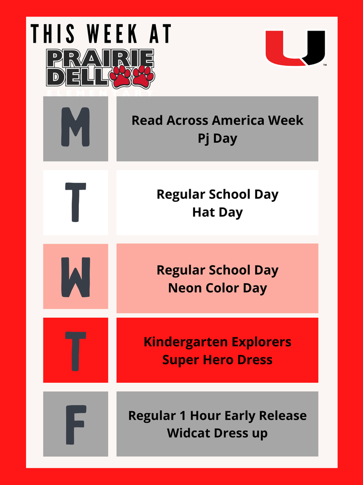 This week at PDE we have Read Across America. We are celebrating with dress up days.   Monday: PJ day  Tuesday: Hat day  Wednesday: Neon day  Thursday: Super Hero day  Friday: Wildcat day