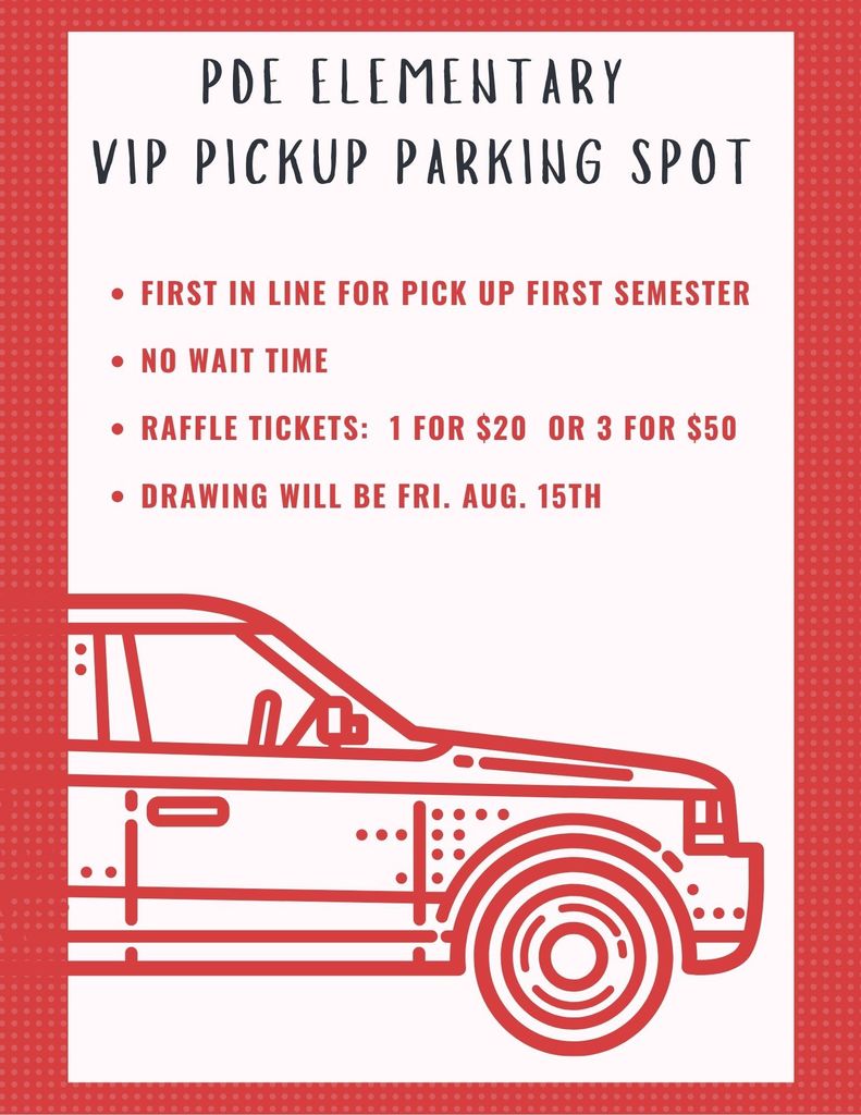 Would you like to be first in line for pick ups first semester? Raffle tickets will be sold at open house and the drawing will take place on Friday, August 15th.
