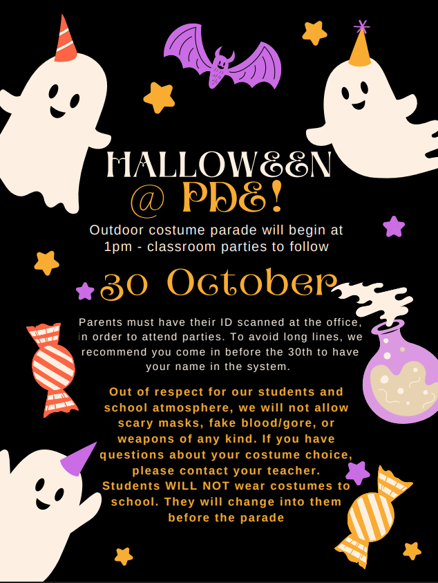 Thursday, October 3oth is the Prairie Dell Halloween parade and parties. The parade will be outside starting at 1pm. Parents must have their IDs scanned to attend parties after the parade.