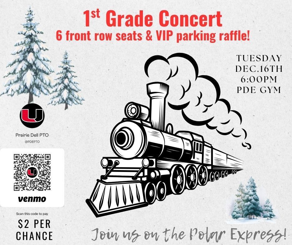 First grade concert seating and parking raffle. You could win 6 front row seats and VIP parking for the concert on December 16th at 6pm in the PDE gym.