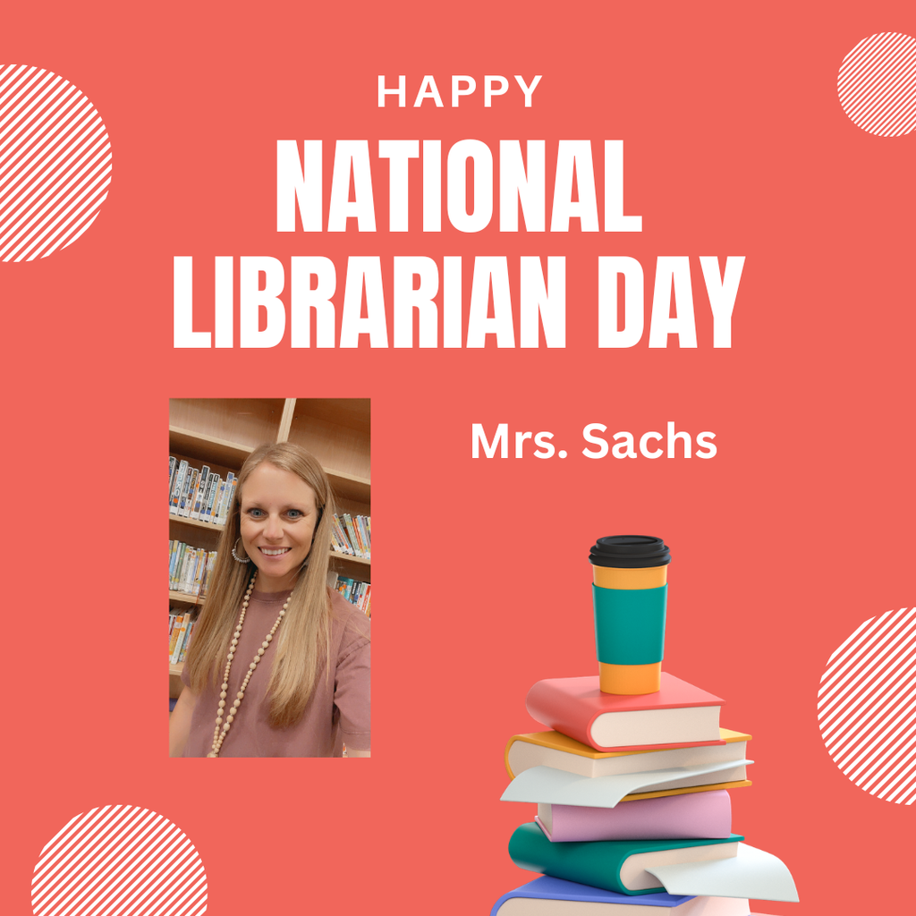 Happy National Librarian Day Mrs. Sachs. We appreciate what you are doing in the library at PDE.