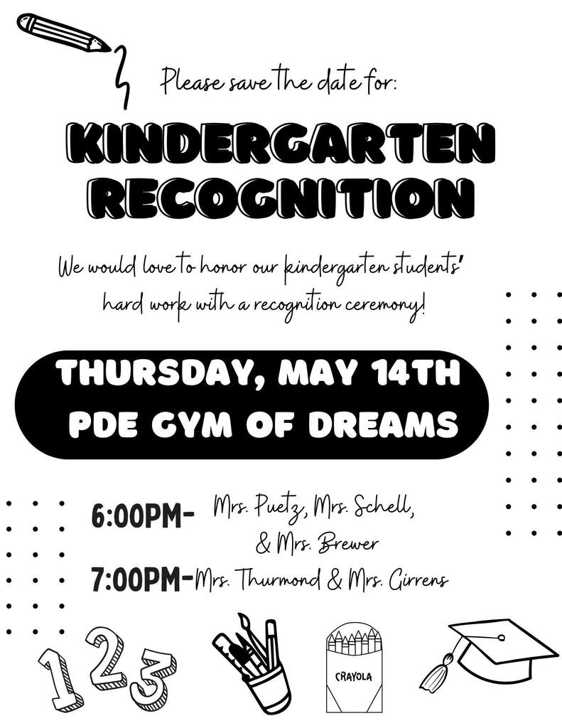 Next Thursday evening is the PDE Kindergarten Recognition