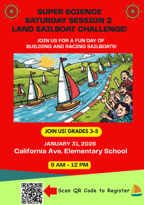 Super Science Saturday – Session 2, which will take place at California Avenue Elementary School on Saturday, January 31, 2026, from 9:00 AM to 12:00 PM.