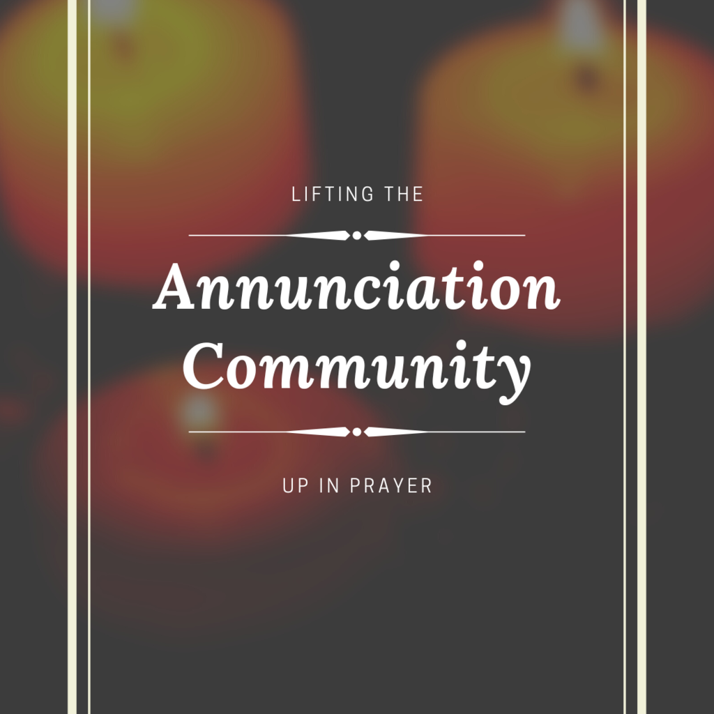 picture of candles with the text saying we are lifting the annunciation community up in prayer
