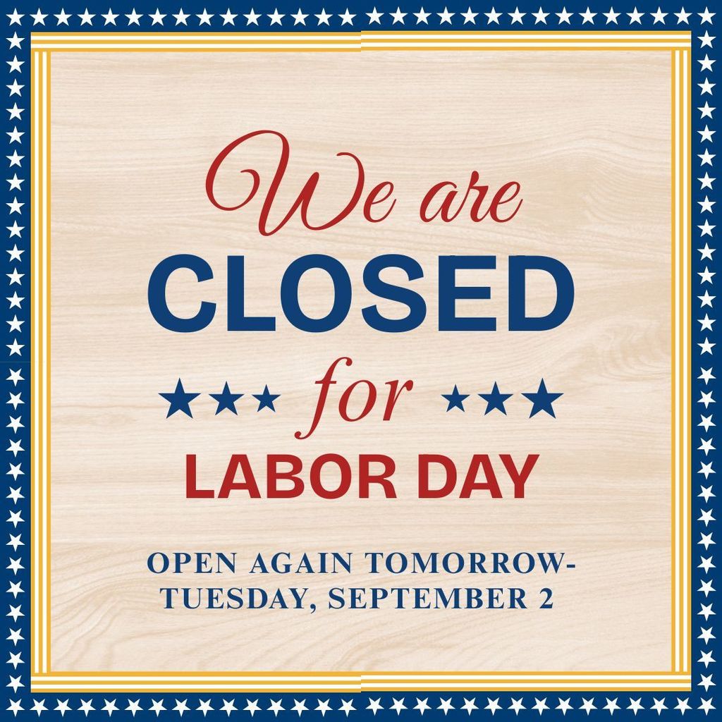 Labor Day- Office closed