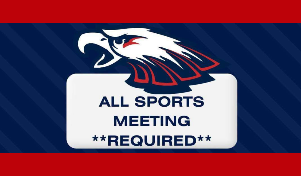 Red, white, and blue graphic featuring the Unity Eagles logo above a text box that reads: ALL SPORTS MEETING REQUIRED