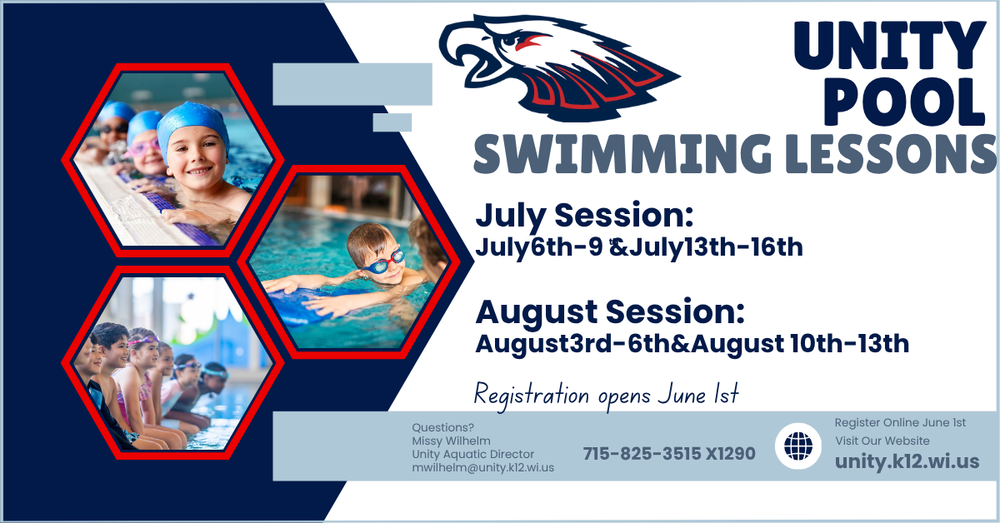 Unity Pool Swimming Lessons announcement graphic. It features photos of children enjoying swim lessons alongside details for July and August sessions. Text states: July Session is July 6th–9th & July 13th–16th; August Session is August 3rd–6th & August 10th–13th. Registration opens June 1st. Contact info lists Missy Wilhelm, Unity Aquatic Director, at 715-825-3515 ext. 1290, mwilhelm@unity.k12.wi.us, or online registration at unity.k12.wi.us.
