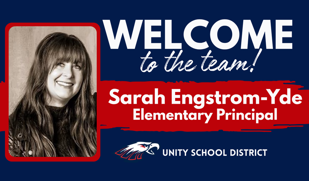 Welcome to the team" graphic featuring a portrait of Sarah Engstrom-Yde, the new Elementary Principal for Unity School District. The image includes the district's eagle logo and a navy blue and red color scheme.