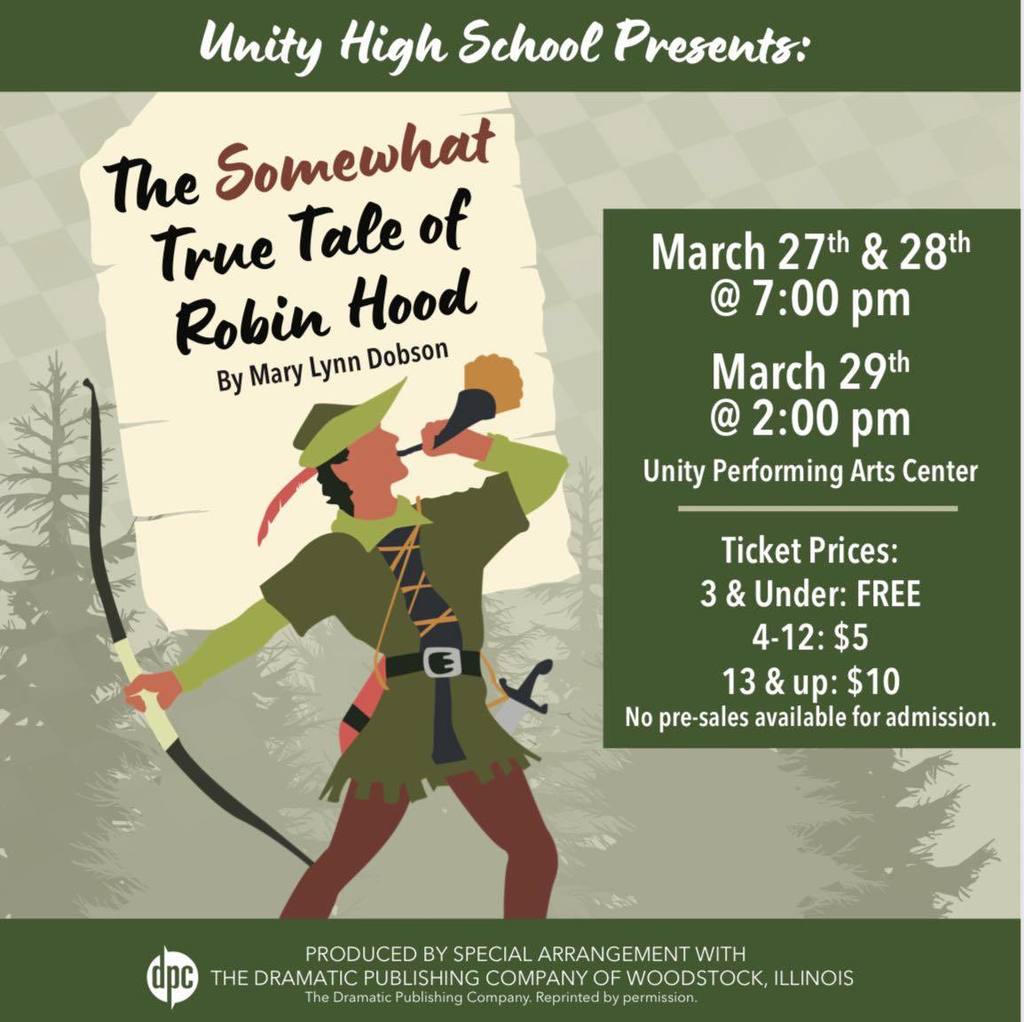 Poster for "The Somewhat True Tale of Robin Hood" at Unity High School. An illustration of Robin Hood in green attire stands in a forest holding a bow. Event details: March 27 & 28 at 7:00 PM and March 29 at 2:00 PM at Unity Performing Arts Center. Ticket prices: 3 & Under FREE, 4-12 $5, 13 & up $10.