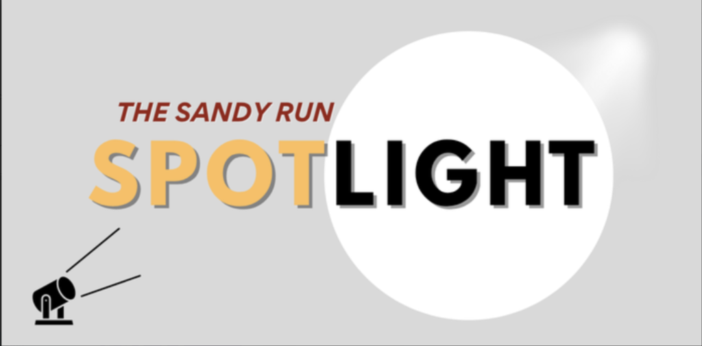 The Sandy Run Spotlight