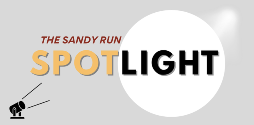 The Sandy Run Spotlight!