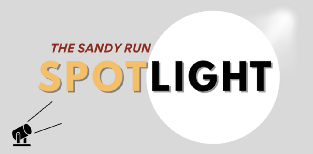 The Sandy Run Spotlight!
