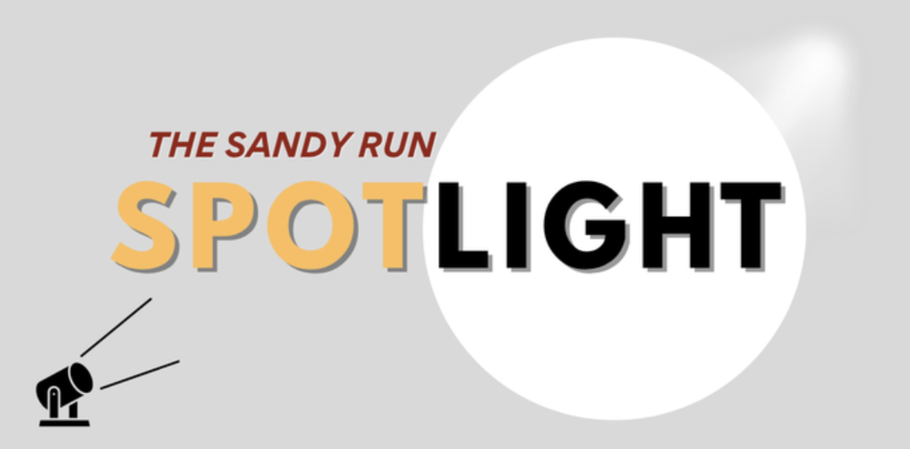 The Sandy Run Spotlight!