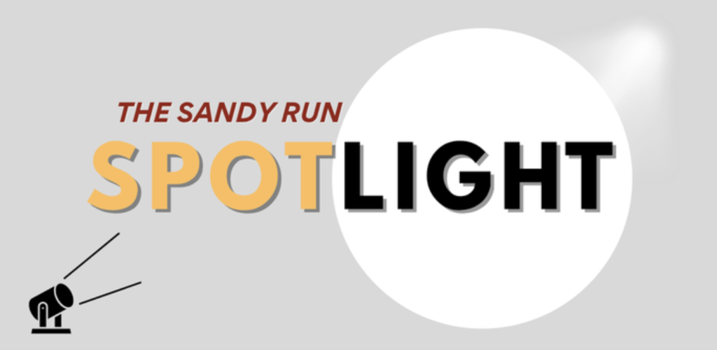 The Sandy Run Spotlight