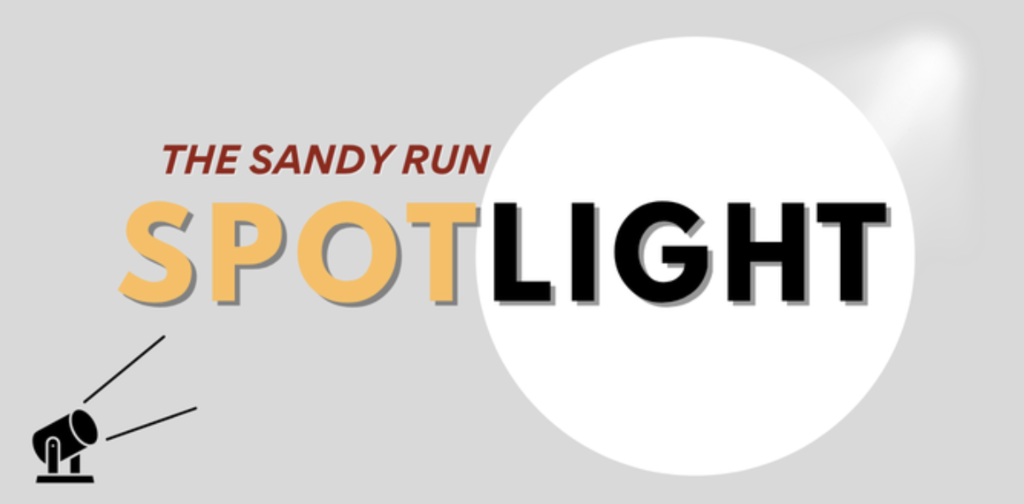 The Sandy Run Spotlight!
