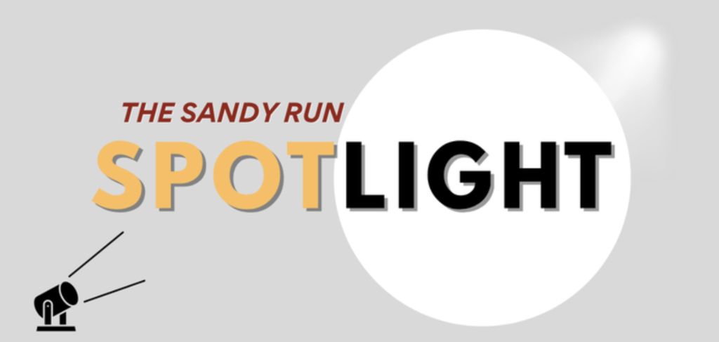 The Sandy Run Spotlight!