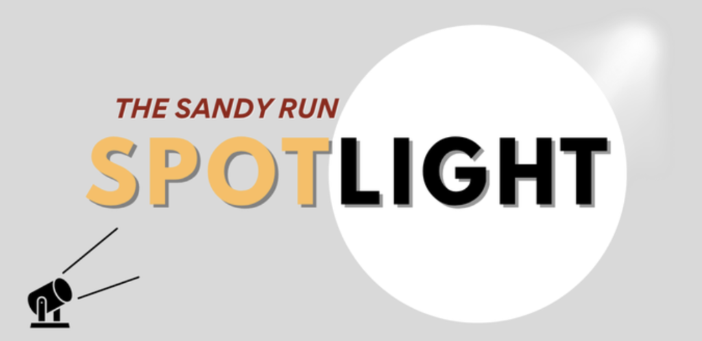 The Sandy Run Spotlight 