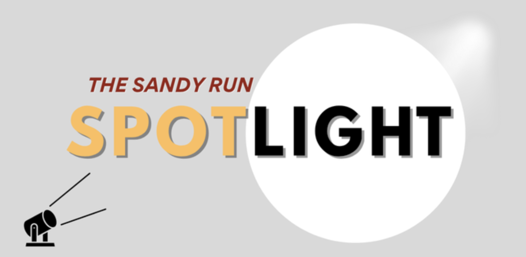 The Sandy Run Spotlight 