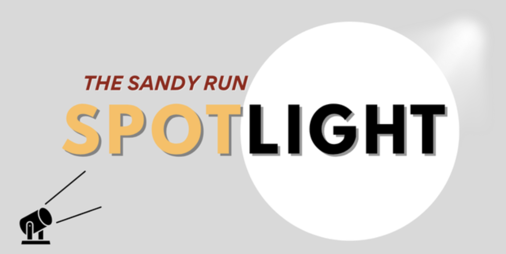 The Sandy Run Spotlight 