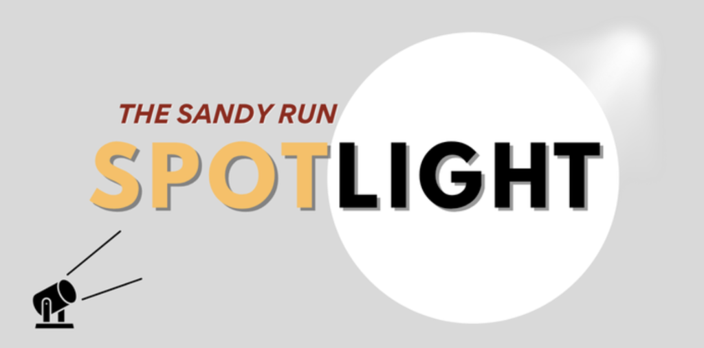 The Sandy Run Spotlight 