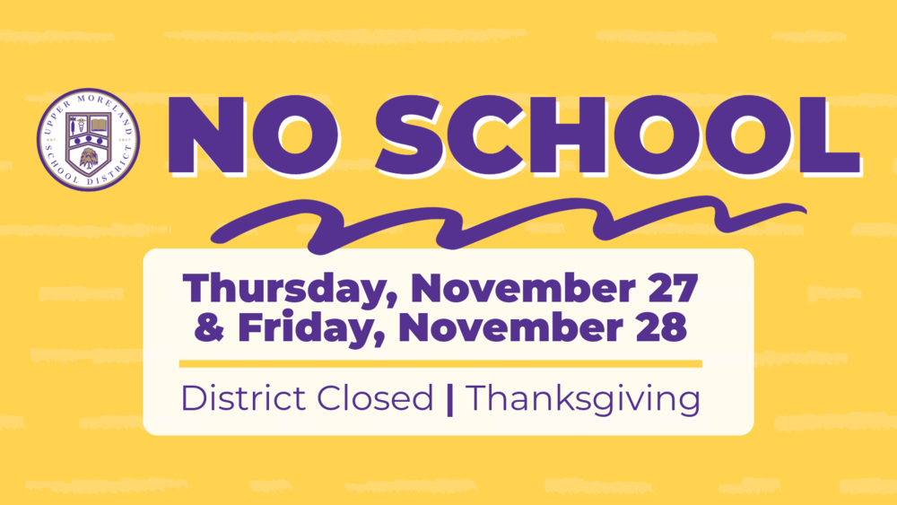 No School announcement for November 27 and 28 due to Thanksgiving.