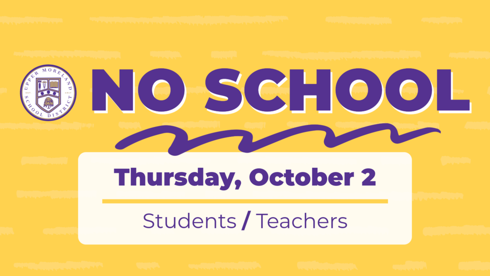 No School: Thursday, October 2. Students/Teachers.
