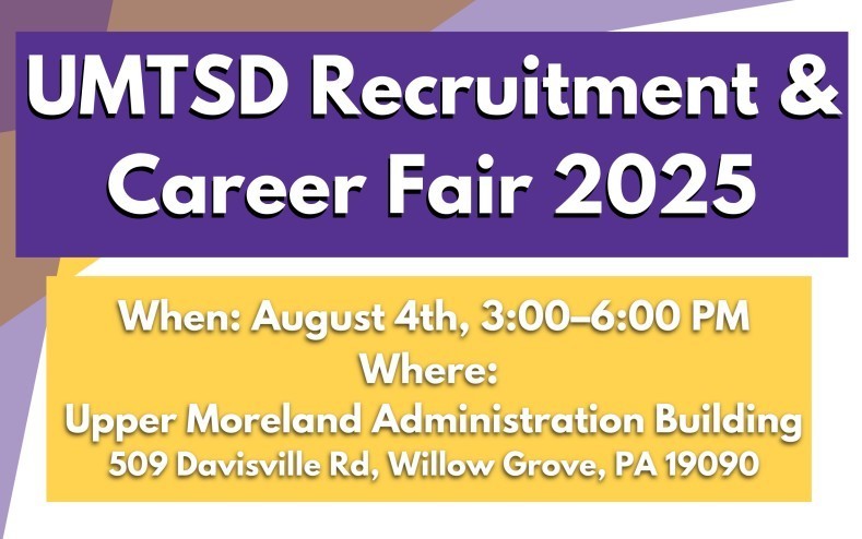 Recruitment & Career Fair 2025. When: August 4th, 3 PM - 6 PM. Where: UM Administration Building. 509 Davisville Rd, Willow Grove, PA 19090