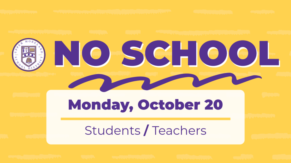 Yellow background with bold purple text stating "NO SCHOOL" and a squiggly line underneath. Below, text reads "Monday, October 20, Students/Teachers." Logo on the left.