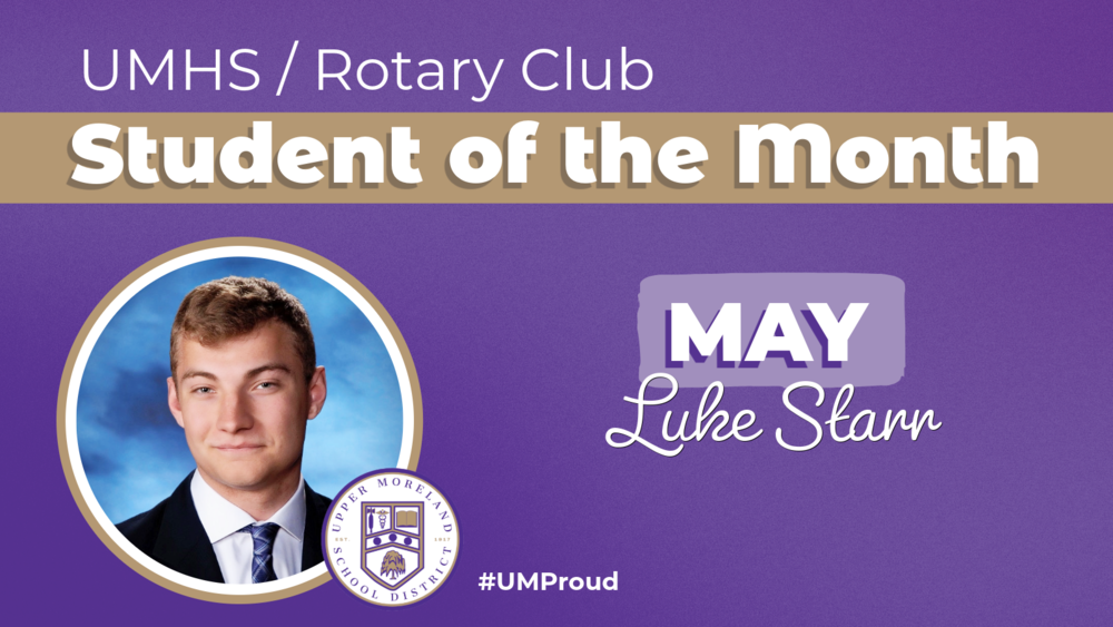 "Student of the Month Luke Starr for May, recognized by UMHS / Rotary Club."