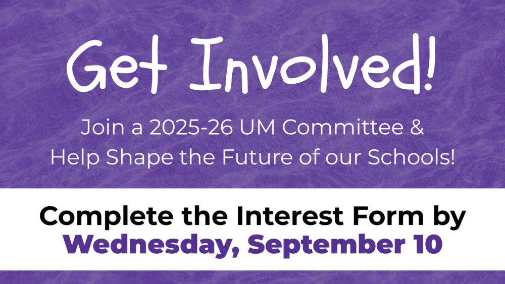 Get Involved! Join a 2025-26 UM Committee & Help Shape the Future of our Schools!