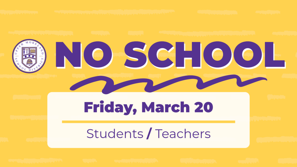 Text graphic announcing no school on Friday, March 20 for students and teachers.