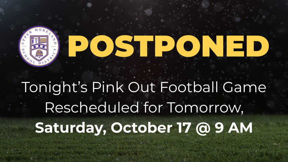 Graphic announcing that tonight’s Pink Out football game is postponed and rescheduled for Saturday, October 17 at 9 AM.