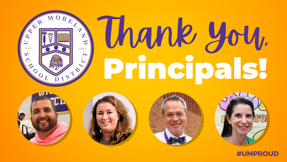 "Upper Moreland School District logo with photos of four smiling principals, thanking principals with hashtag #UMPROUD."