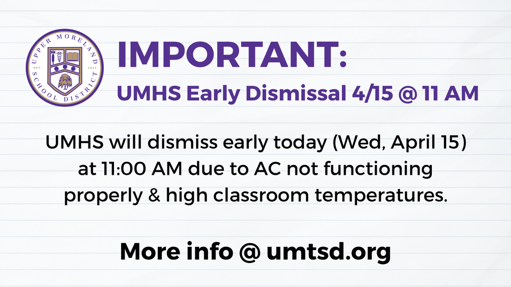 Announcement of UMHS early dismissal on 4/15 at 11 AM due to AC issues.