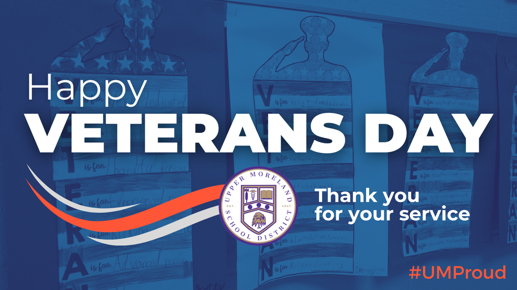 Veterans Day graphic with "Happy VETERANS DAY" text, Upper Moreland School District logo, and "#UMProud" hashtag.