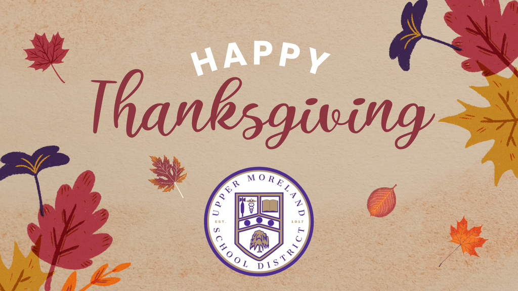 Thanksgiving card with "Happy Thanksgiving" text, fall leaves, and Upper Moreland School District emblem.