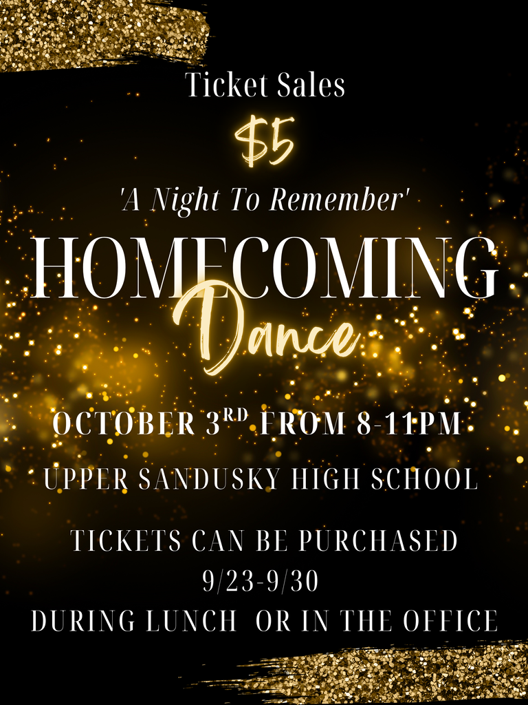 Homecoming Dance Flyer - $5 on October 3rd from 8-11pm. Tickets can be purchased 9/23 to 9/30 in office