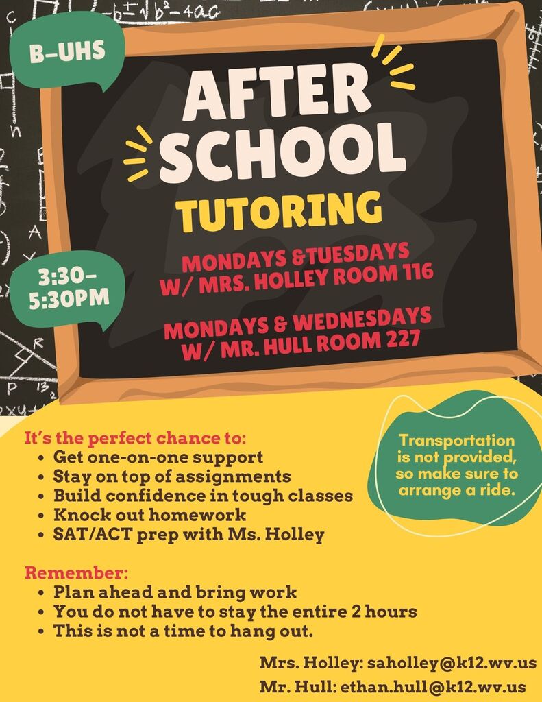 After school tutoring starts on Monday, October 19th from 3:30-5:30pm. Mondays &Tuesdays w/ Mrs. Holley Room 116 Mondays & Wednesdays w/ Mr. Hull room 227 It’s the perfect chance to: Get one-on-one support Stay on top of assignments Build confidence in tough classes Knock out homework SAT/ACT prep with Ms. Holley Remember: Plan ahead and bring work You do not have to stay the entire 2 hours This is not a time to hang out. Transportation is not provided, so make sure to arrange a ride.