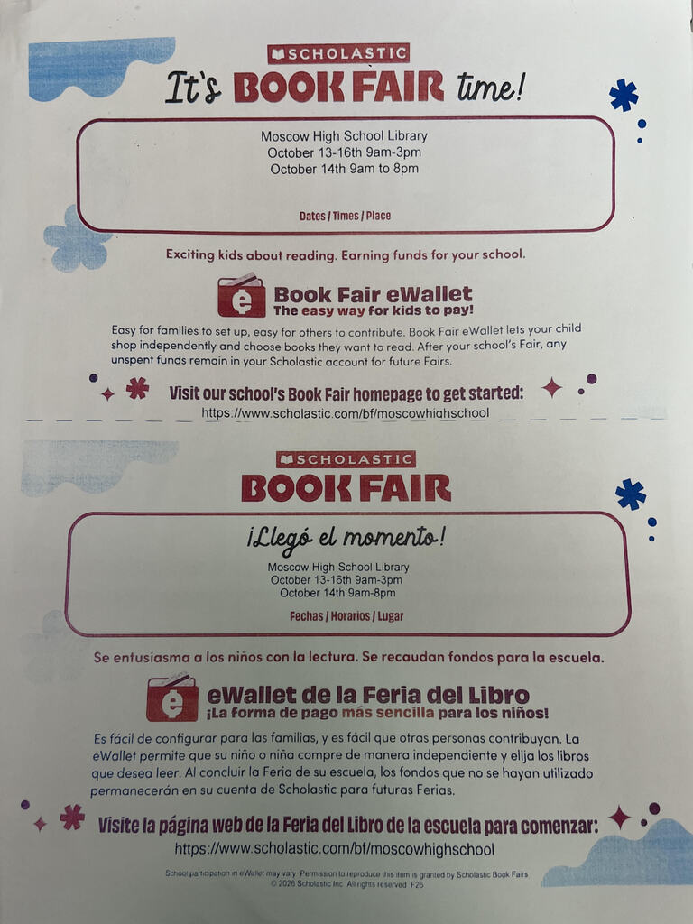 It's BOOK FAIR time! Located at the Moscow High School Library on October 13-16 9am-3pm and October 14 from 9am-8pm.