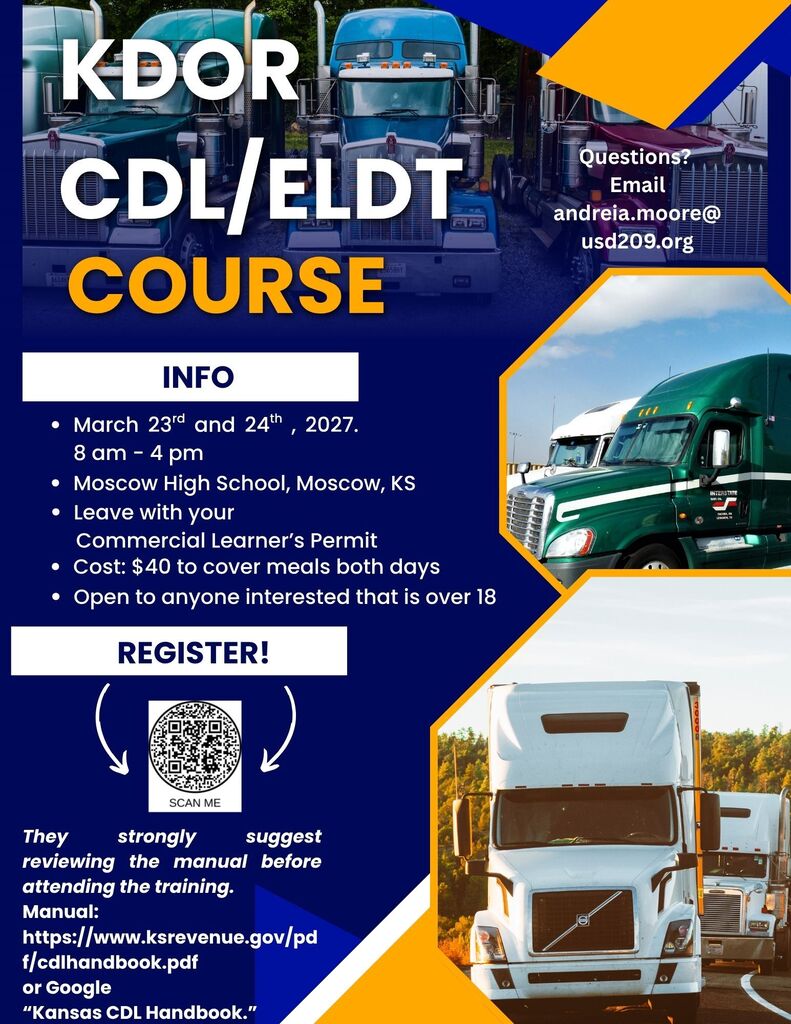 CDL/ELDT Course is being held at Moscow High School, Moscow, KS. See attached flyer or click on the link for more information!