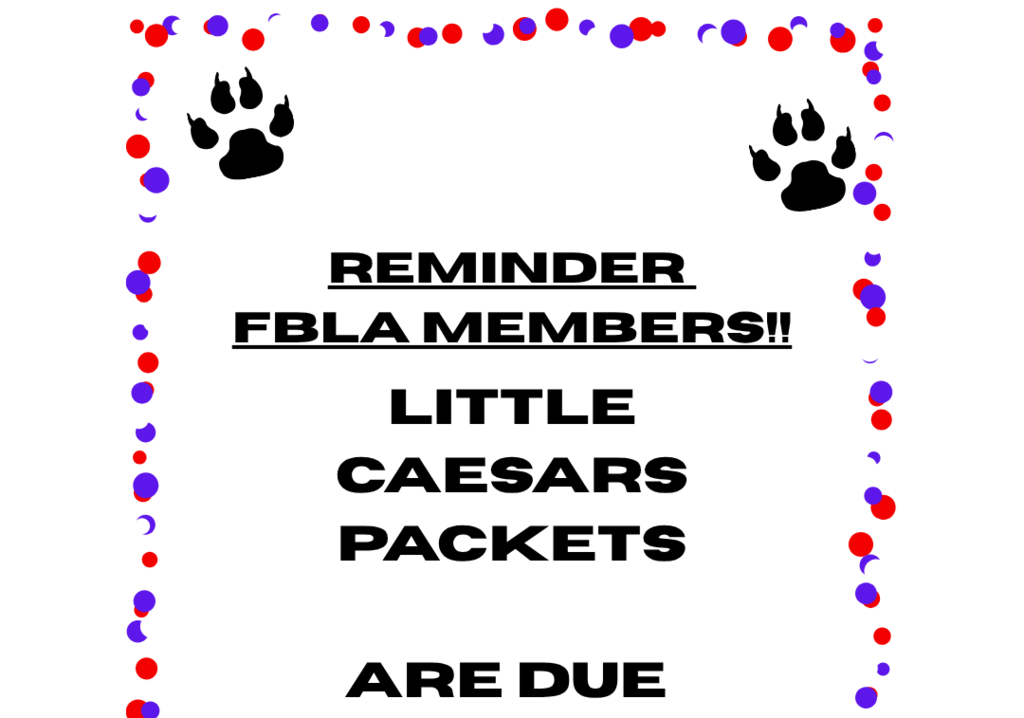 FBLA Little Caesars Pizza Kit Sales Packets are Due Tomorrow!!!! - Last Chance to Get them in!