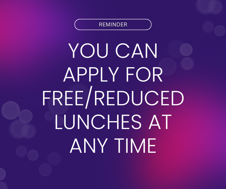 Free/Reduced Lunches Reminder