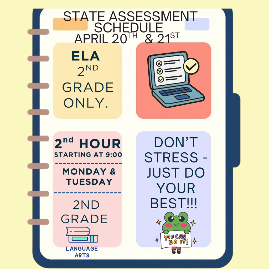 State Assessment April 20st & 21st